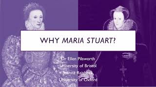 Why Maria Stuart?