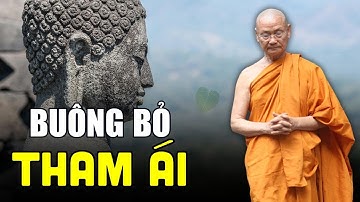 Buông Bỏ Tham Ái - Thoát Lìa Khổ Đau | HT. Viên Minh (Ai Cũng Nên Nghe)