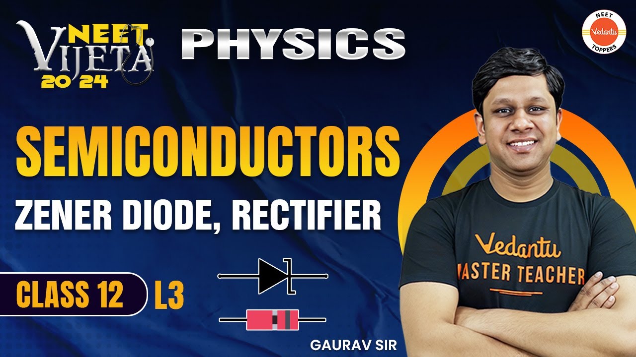SEMICONDUCTORS | ZENER DIODE | RECTIFIER |New NTA Syllabus| Gaurav Gupta