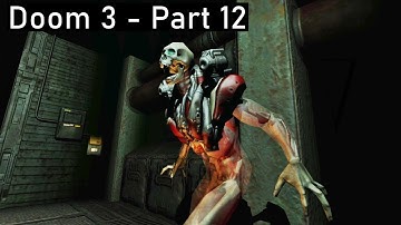 There Are Rocket Skeletons Now?! - Doom 3 - Part 12