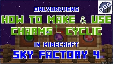 Minecraft - Sky Factory 4 - How to Make and Use Charms from the Cyclic Mod