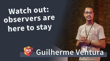 Watch out: observers are here to stay - Guilherme Ventura | NG-DE 2019