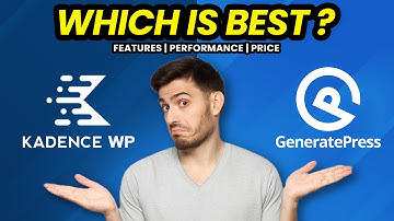 KadenceWP vs GeneratePress - Features Comparison | Which is the better for bloggers in 2025?