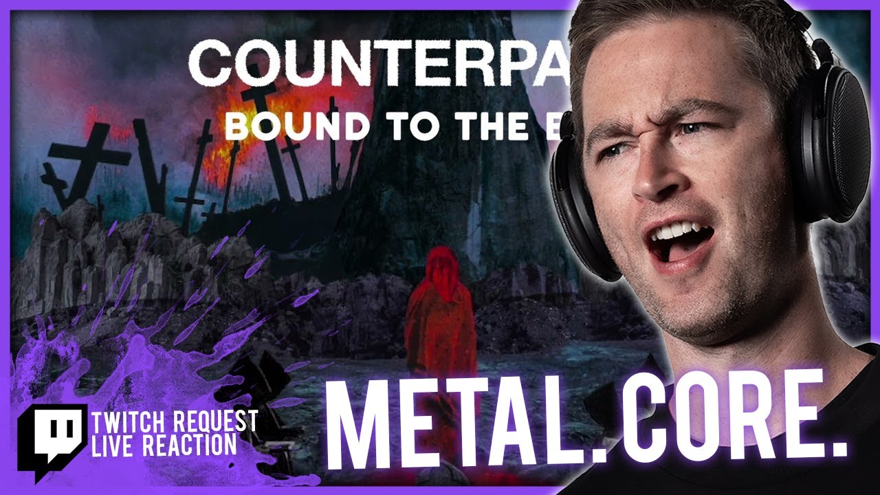 Counterparts "Bound To The Burn" // Twitch Stream Reaction