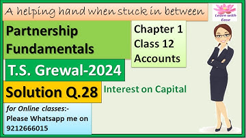 Partnership Fundamentals| T S Grewal 2024| Class12 Accounts| Chapter 1 Q 28| Interest on Capital