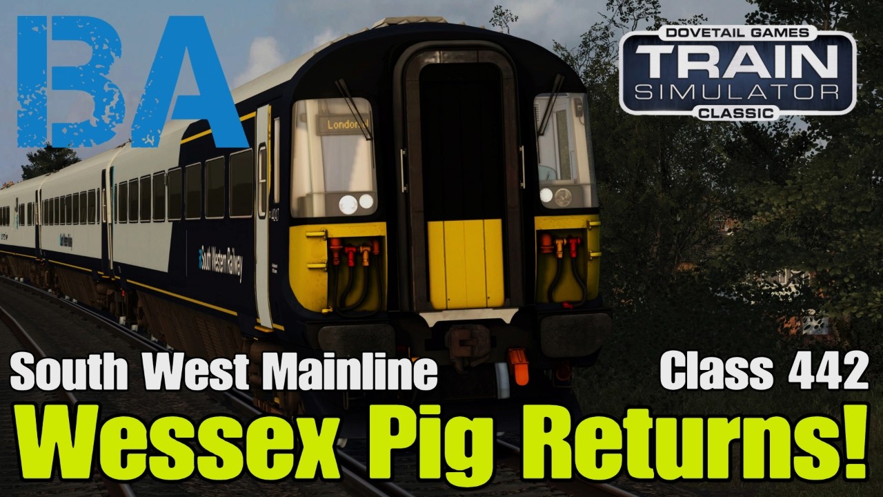Возвращение Уэссекской Свиньи! - Класс 442 - Юго-Западная Главная Линия - Train Simulator Classic