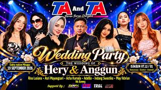 #LIVE 🔴PERFORMANCE 'TA AND TA' Benar Benar Dangdut - WEDDING PARTY HERY & ANGGUN - SABTU, 11-09-2026