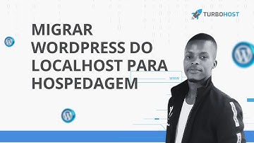 Como migrar seu Wordpress do localhost para hospedagem