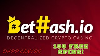 BETHASH.IO DECENTRALIZED CASINO! 100 FREE SPINS SIGNUP NOW! screenshot 5