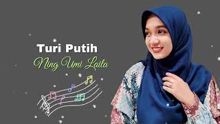 Turi Putih  Ning Umi Laila