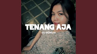 Download lagu TENANG AJA