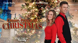 Crown Prince of Christmas | Starring Cindy Busby & Jilon VanOver | Full Movie