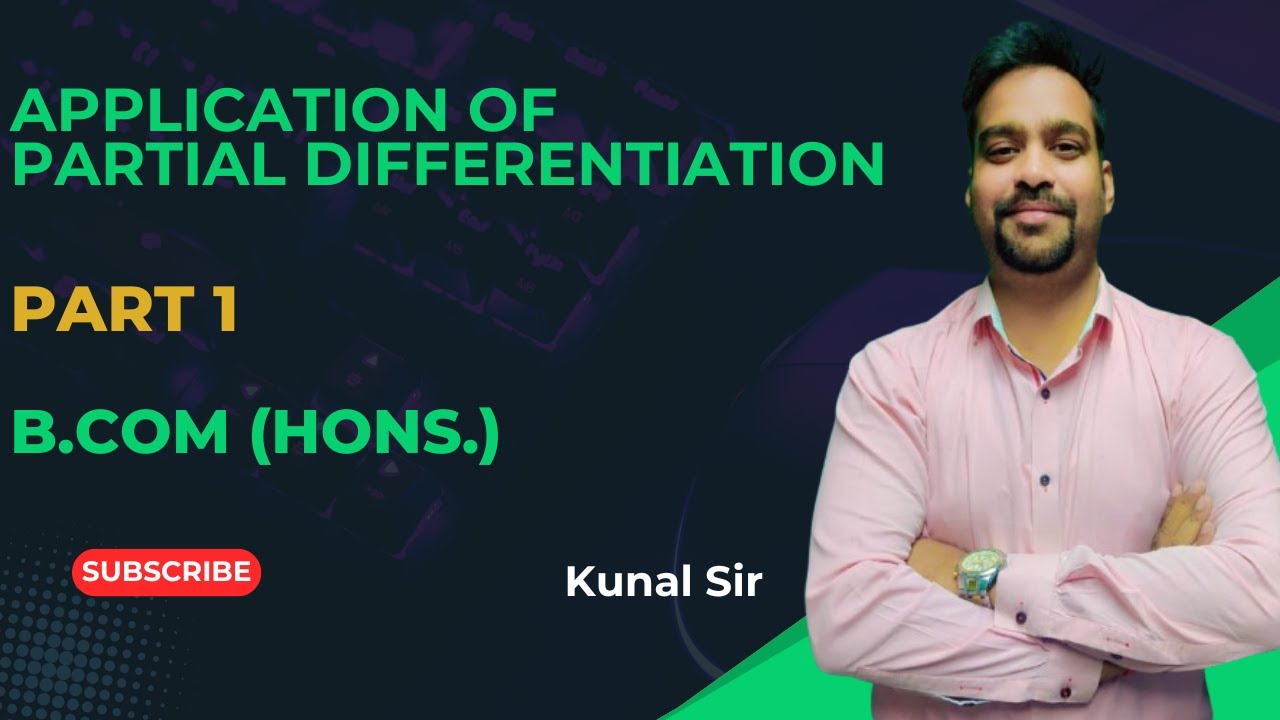 APPLICATION OF PARTIAL DIFFERENTIATION PART-1 B.COM H - YouTube