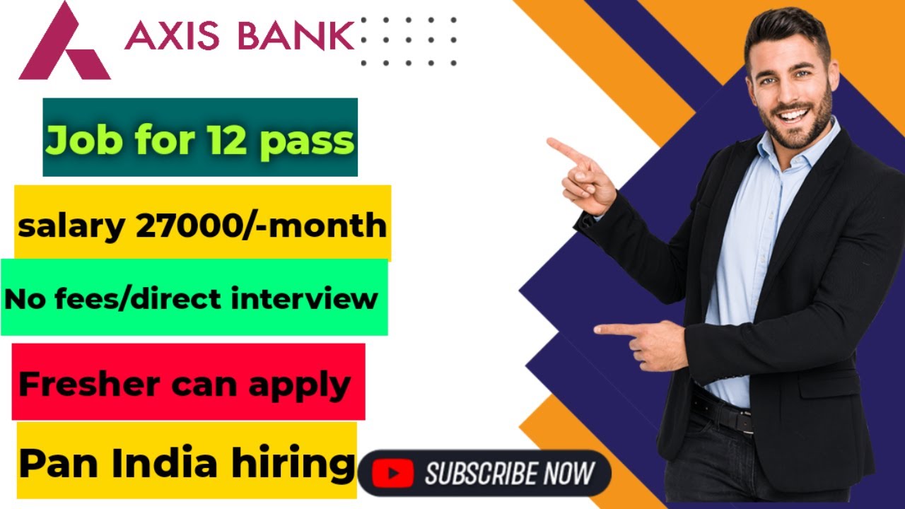 Axis Bank Job For 12th Pass PAN India Job 😍 Bank Jobs For Freshers