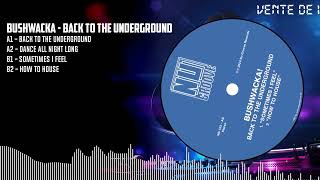 Bushwacka - Back To The Underground [BLACK] (NG163) - YouTube