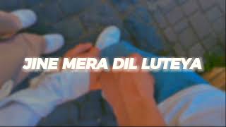 Jine Mera Dil Luteya ☺️❤️ - (Perfectly Slowed) | Jazzy B | #Slowlyhood