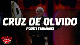 Vicente Fernández - Cruz de Olvido (En Vivo) (Letra/Lyrics)