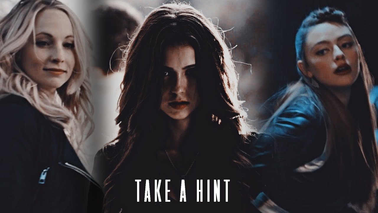 MultiFemale - TVD/TO/LEGACIES | Take a Hint