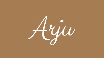 Learn how to Sign the Name Arju Stylishly in Cursive Writing