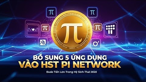 Pi Network: Bổ sung 5 ứng dụng vào HST