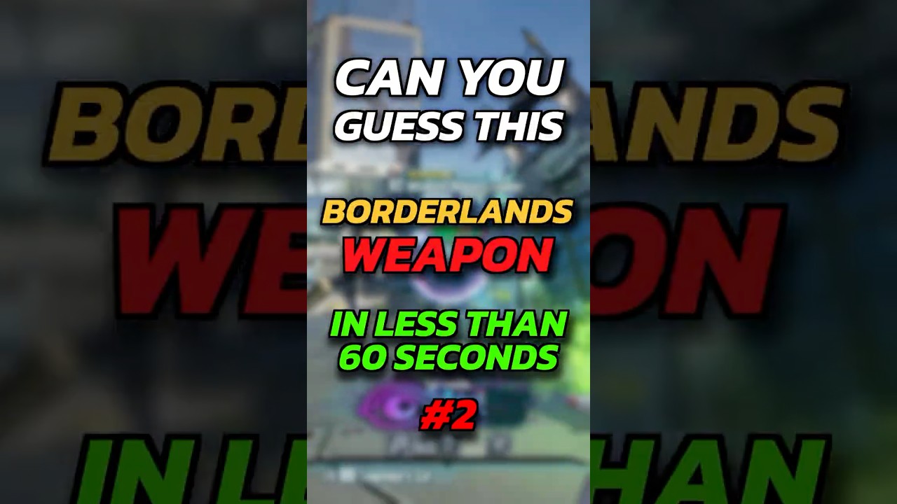 Сможете ли вы угадать это оружие из Borderlands за 60 секунд (#2) 