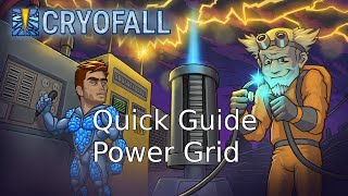 Cryofall Quick Guide: Power Grid