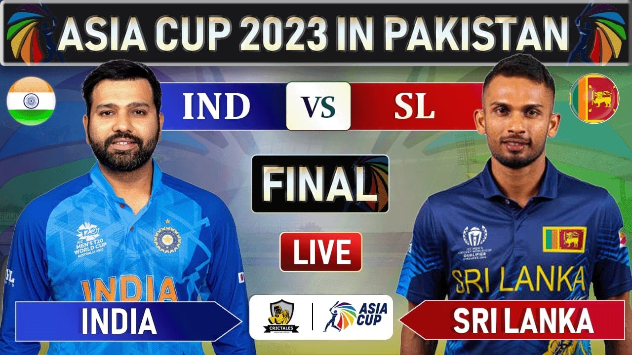 ASIA CUP 2023 INDIA vs SRI LANKA FINAL MATCH LIVE SCORES IND vs SL FINAL LIVE TOSS UPDATE
