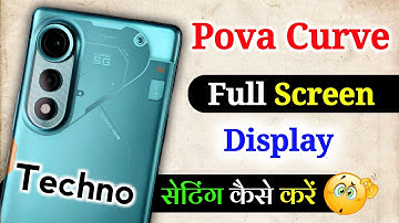 Techno Pova Curve 5g full screen display | Techno pova curve full screen display setting kaise kare