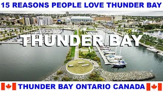 15 REASONS WHY PEOPLE LOVE THUNDER BAY ONTARIO CANADA