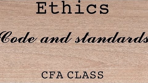 𝙻𝚎𝚟𝚎𝚕 𝙸 𝙲𝙵𝙰 𝙴𝚃𝙷𝙸𝙲𝚂 : 𝙲𝙾𝙳𝙴 𝙰𝙽𝙳 𝚂𝚃𝙰𝙽𝙳𝙰𝚁𝙳𝚂