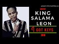 KING SALAMA FEAT LEON - I GOT KEYS