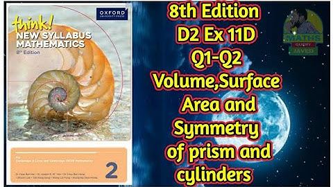 Q1-Q2 || Ex-11D || D2-8th edition || Volume,Surface Area and Symmetry of prism and cylinders 