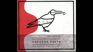 Tapani Varis Collective - Värisevä rauta [2014] FULL ALBUM