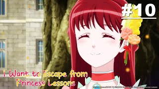 I Want to Escape from Princess Lessons - Episode 10 [English Sub]