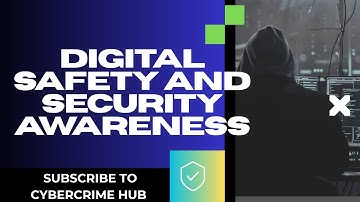 Digital Safety and Security Awareness: Protect Yourself in the Online World.