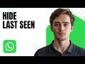 How to Hide Last Seen on WhatsApp Desktop | Step by Step for Beginners