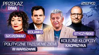 POLITYCZNY WSTRZĄS W WARSZAWIE, PiS CHCE ROZLICZAĆ TUSKA, KOLEJNE OSOBY OBCIĄŻAJĄ KACPRZYKA