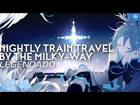 Ihatov Symphony: Nightly Train Travel by the Milky-Way (Legendado PT-BR)