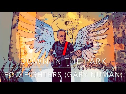 Foo Fighters - Down in the Park bass cover (Gary Numan)