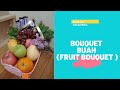 Bouquet Hari Ibu | mother day bouquet | Bakul Buah-buahan