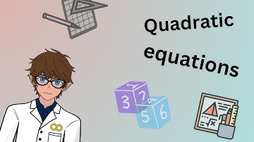 Math lesson 5 | Do you know how to solve Quadratic equations?