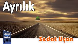 Sedat Uçan - Ayrılık | Yeni Müziksiz Sade İlahi