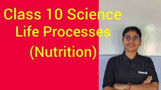 Class 10 #science #chapter # Life Processes Nutrition part 2