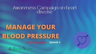 Manage your Blood Pressure (Heart Disease Awareness - Episode 2)