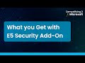 Is the E5 Security Add-On Worth It?