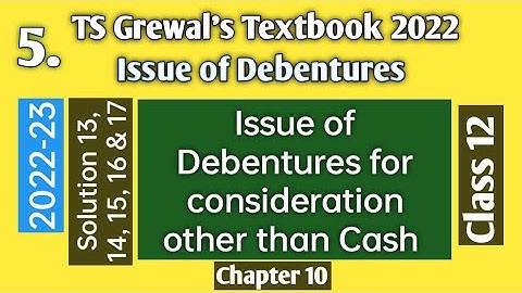 5. Issue of Debentures for consideration other than Cash | TS Grewal