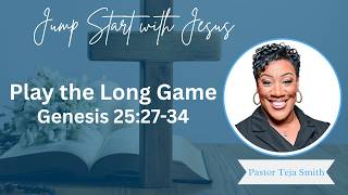 Play The Long Game Genesis 25 27-34 26