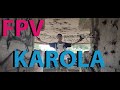 Urbex  karola en fpv