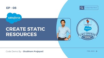 EP -08 of Salesforce LWC Course : Create Static Resources In #salesforce | Longswitch Academy #sfdc