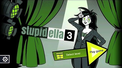 Stupidella 3 - All Levels Gameplay 1-16 + Special Level Android,iOS